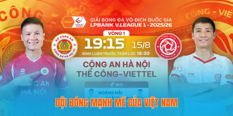 Đội bóng mạnh mẽ của Việt Nam